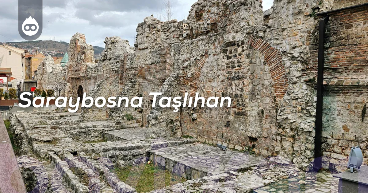 Bosna Hersek Gezilecek Yerler Saraybosna Taşlıhan