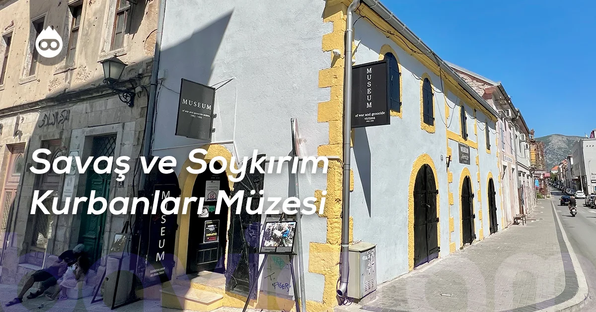Bosna Hersek Gezilecek Yerler Savaş ve Soykırım Kurbanları Müzesi