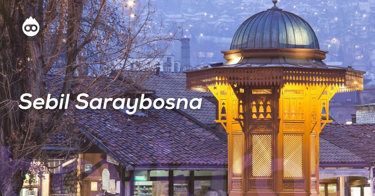 Bosna Hersek Gezilecek Yerler Sebil Saraybosna