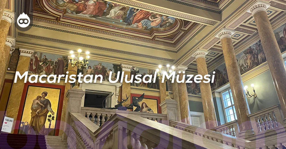 Budapeşte Gezilecek Yerler Macaristan Ulusal Müzesi