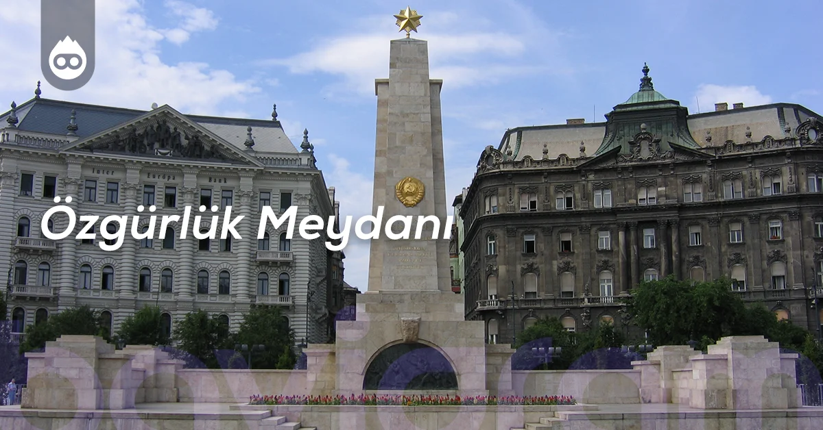Budapeşte Gezilecek Yerler Özgürlük Meydanı