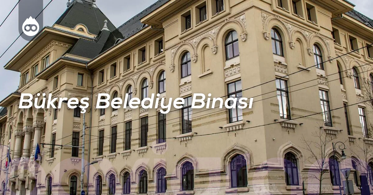Bükreş Gezilecek Yerler Bükreş Belediye Binası