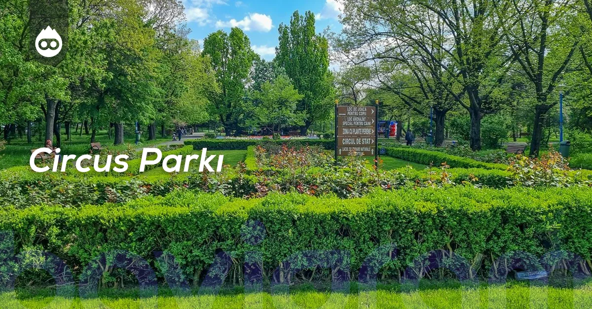 Bükreş Gezilecek Yerler Circus Parkı