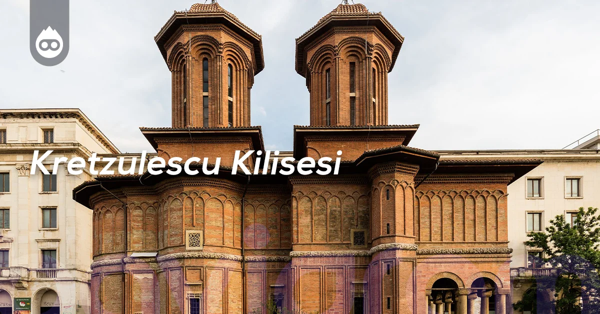 Bükreş Gezilecek Yerler Kretzulescu Kilisesi