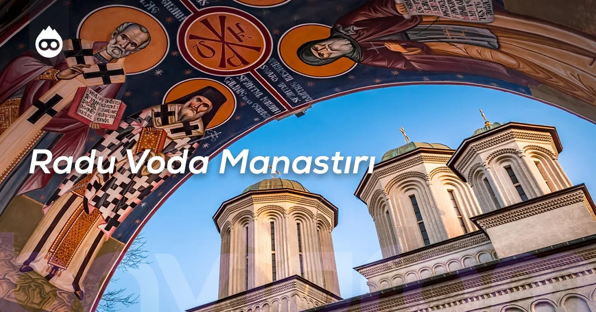 Bükreş Gezilecek Yerler Radu Voda Manastırı