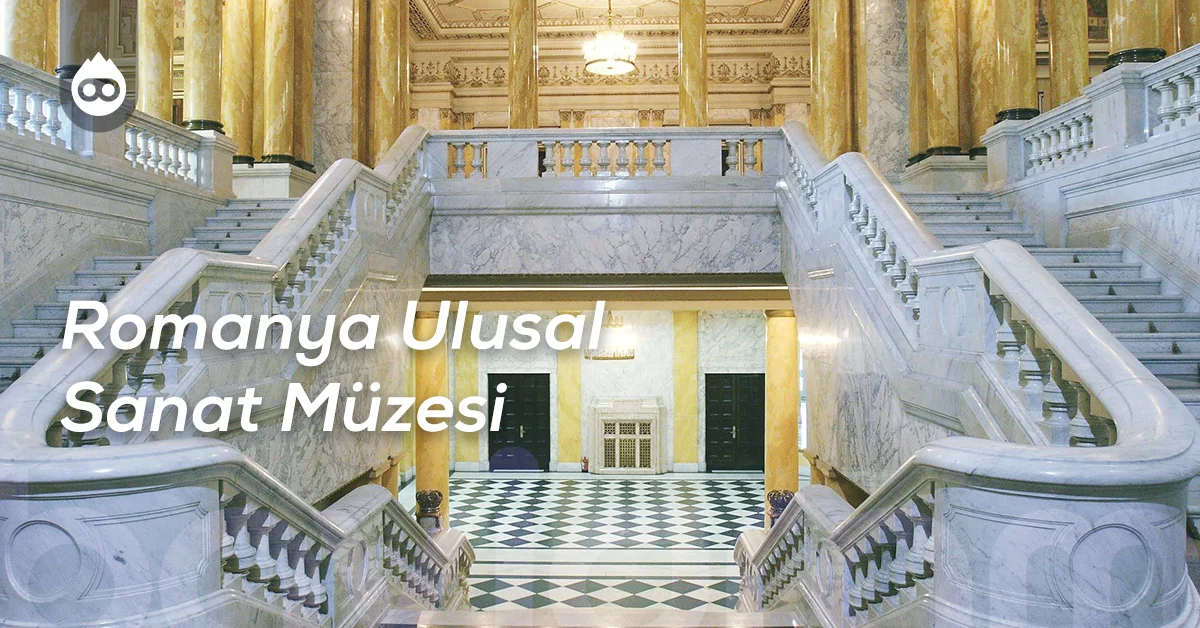 Bükreş Gezilecek Yerler Romanya Ulusal Sanat Müzesi