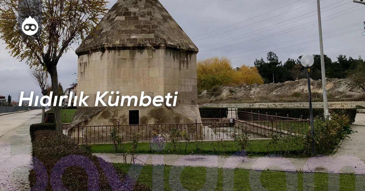 Burdur Gezilecek Yerler Hıdırlık Kümbeti