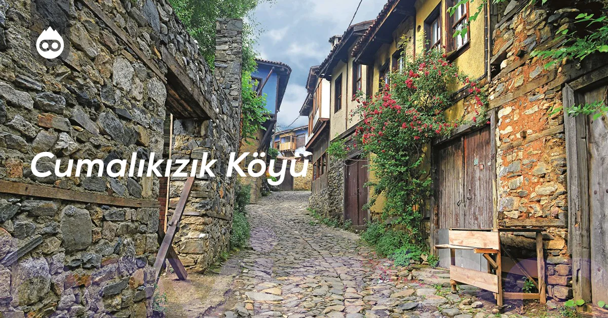 Bursa Gezilecek Yerler Cumalıkızık Köyü