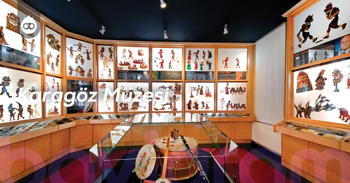Bursa Gezilecek Yerler Karagöz Müzesi