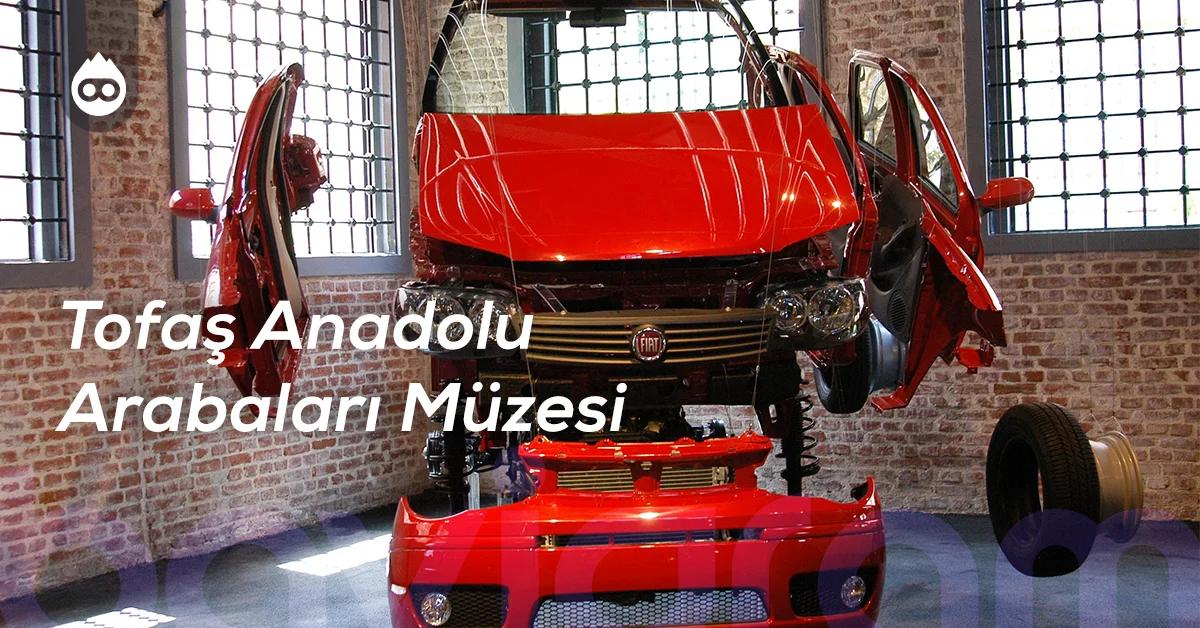 Bursa Gezilecek Yerler Tofaş Anadolu Arabaları Müzesi