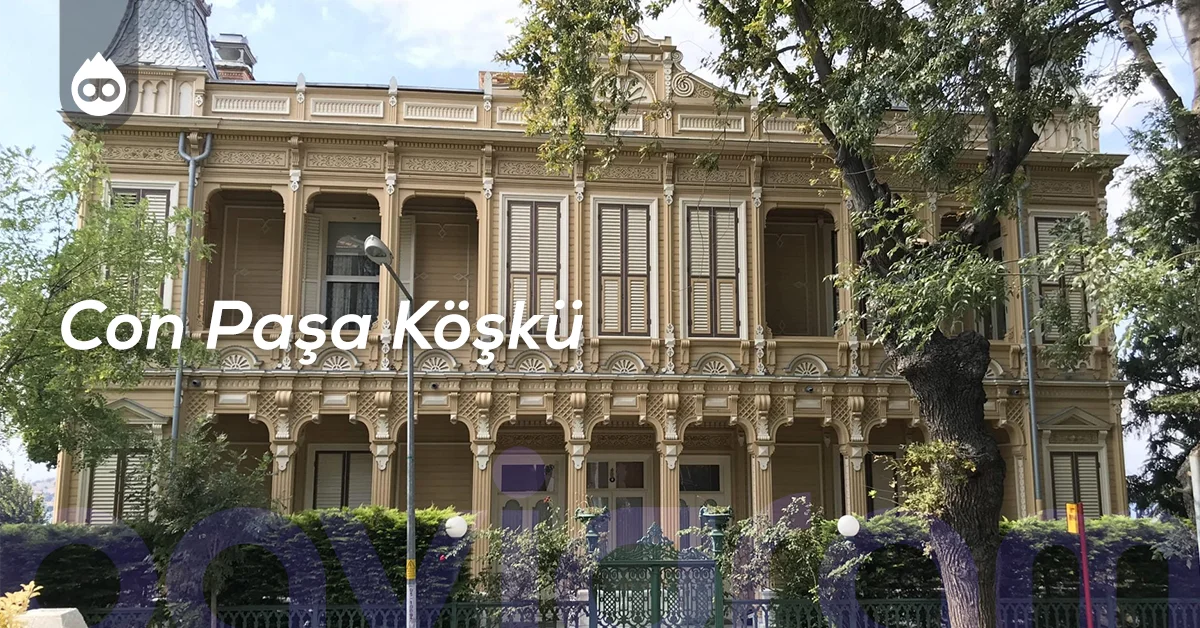 Büyükada Gezilecek Yerler Con Paşa Köşkü