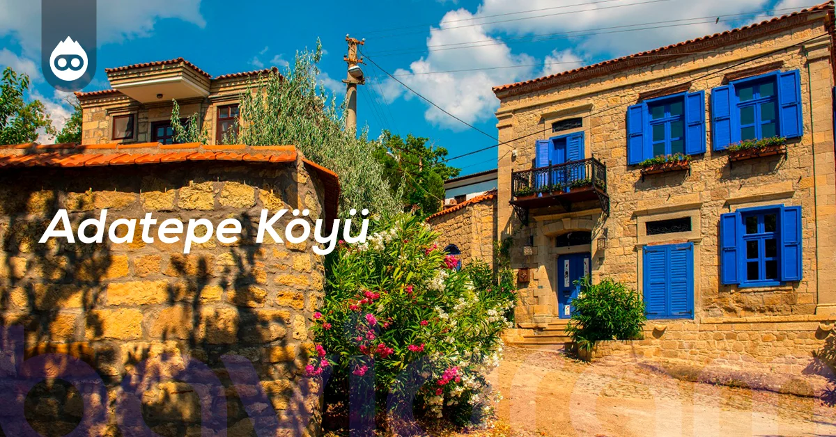 Çanakkale Gezilecek Yerler Adatepe Köyü
