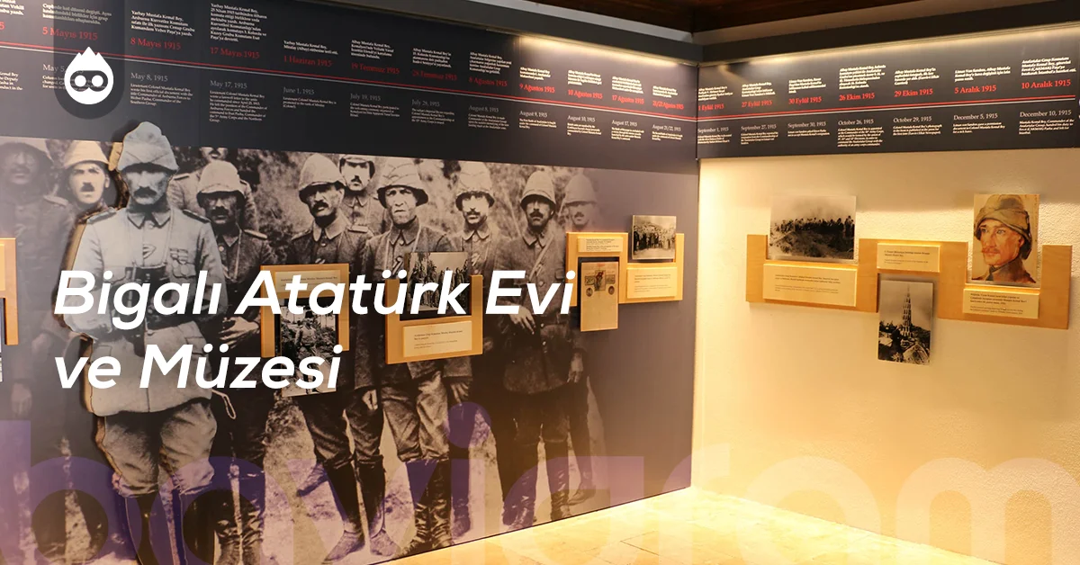 Çanakkale Gezilecek Yerler Bigalı Atatürk Evi ve Müzesi