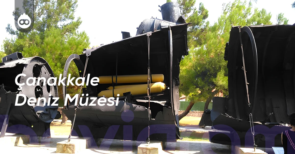 Çanakkale Gezilecek Yerler Çanakkale Deniz Müzesi