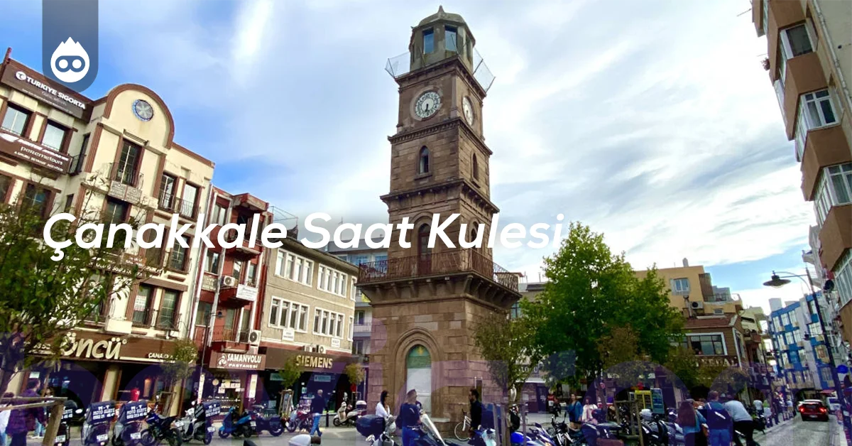 Çanakkale Gezilecek Yerler Çanakkale Saat Kulesi