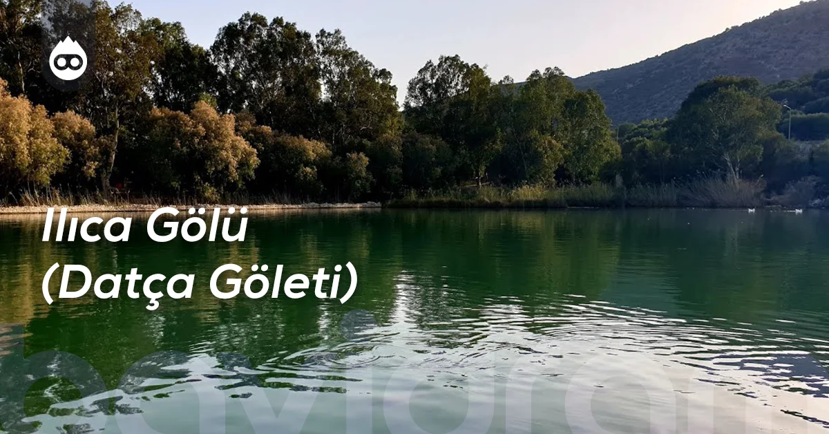Datça Gezilecek Yerler Ilıca Gölü (Datça Göleti)