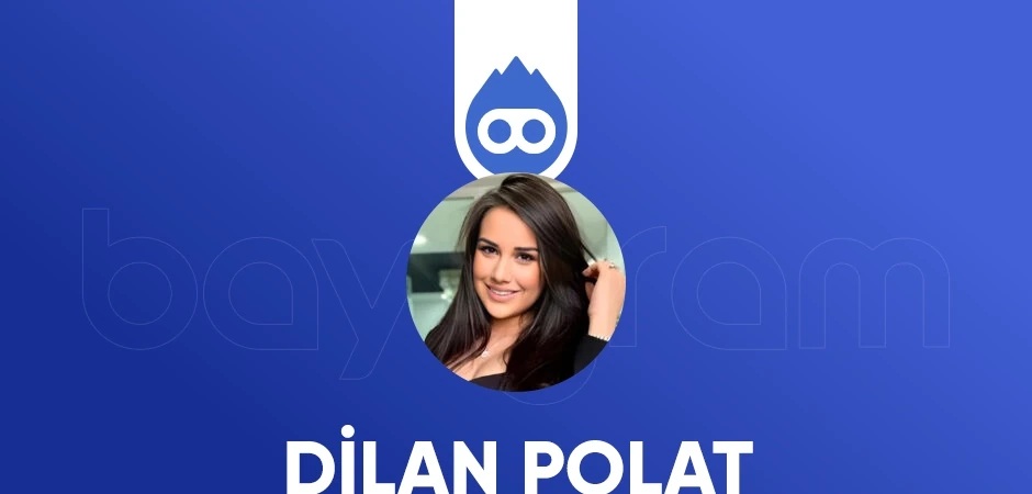 Dilan Polat Kimdir?
