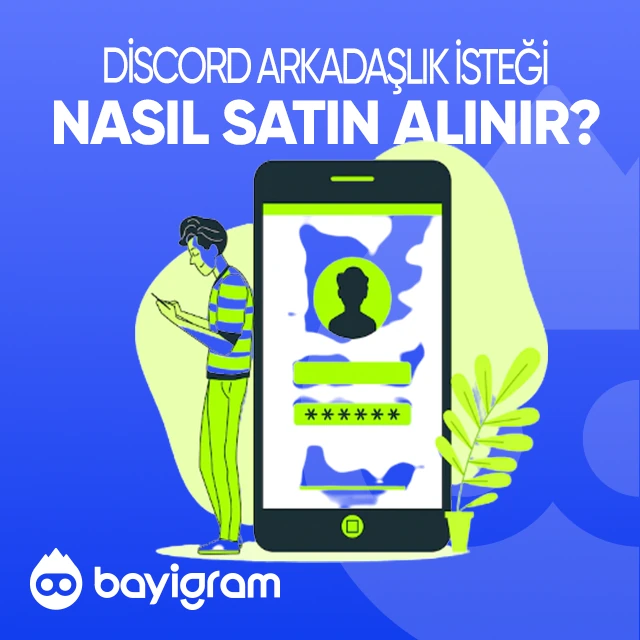 Discord Arkadaşlık İsteği  Nasıl Satın Alınır?