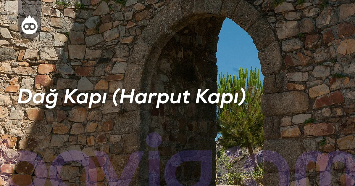 Diyarbakır Gezilecek Yerler Dağ Kapı (Harput Kapı)