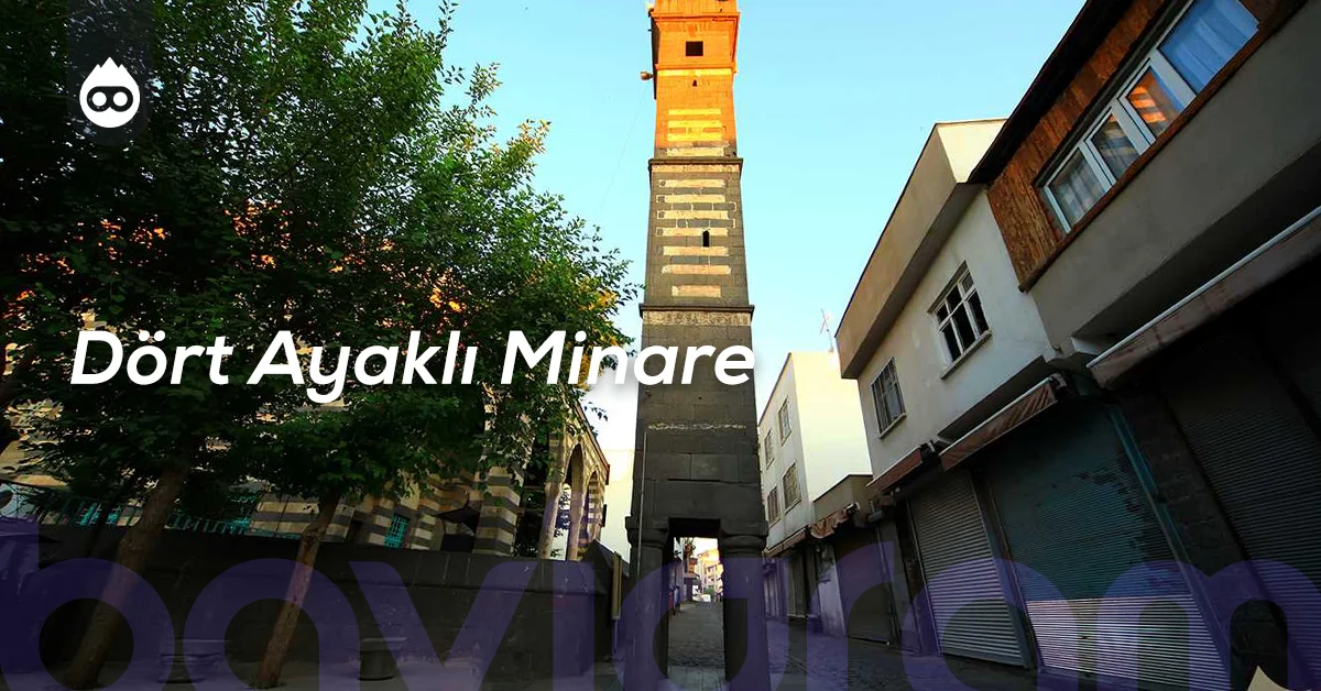 Diyarbakır Gezilecek Yerler Dört Ayaklı Minare