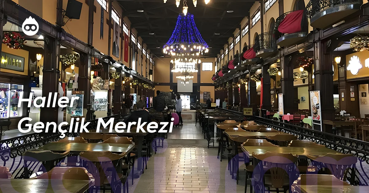 Eskişehir Gezilecek Yerler Haller Gençlik Merkezi