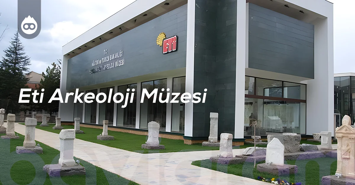 Eskişehir Gezilecek Yerler Eti Arkeoloji Müzesi