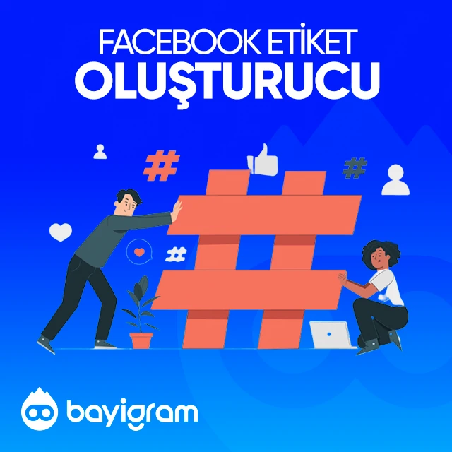 facebook etiket oluşturucu