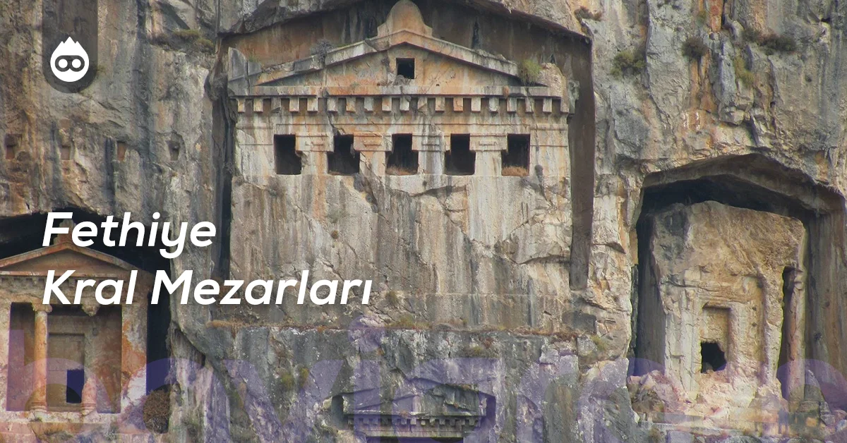 Fethiye Gezilecek Yerler Fethiye Kral Mezarları