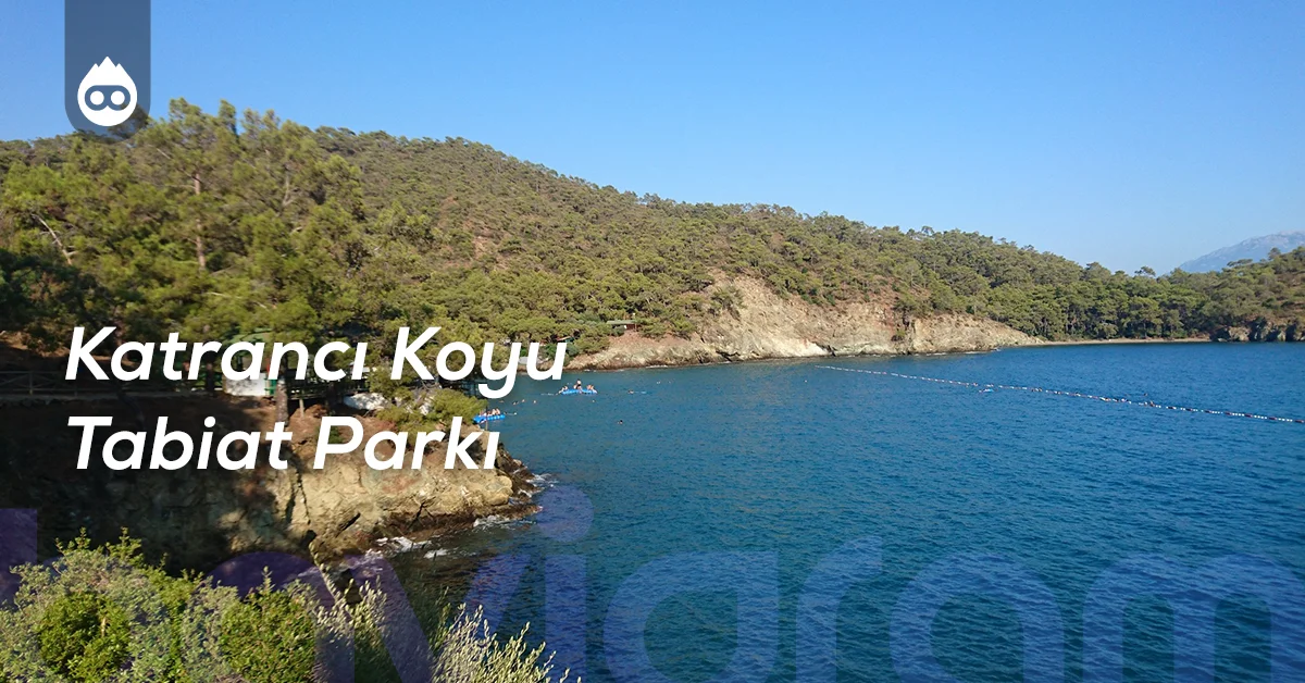 Fethiye Gezilecek Yerler Katrancı Koyu Tabiat Parkı
