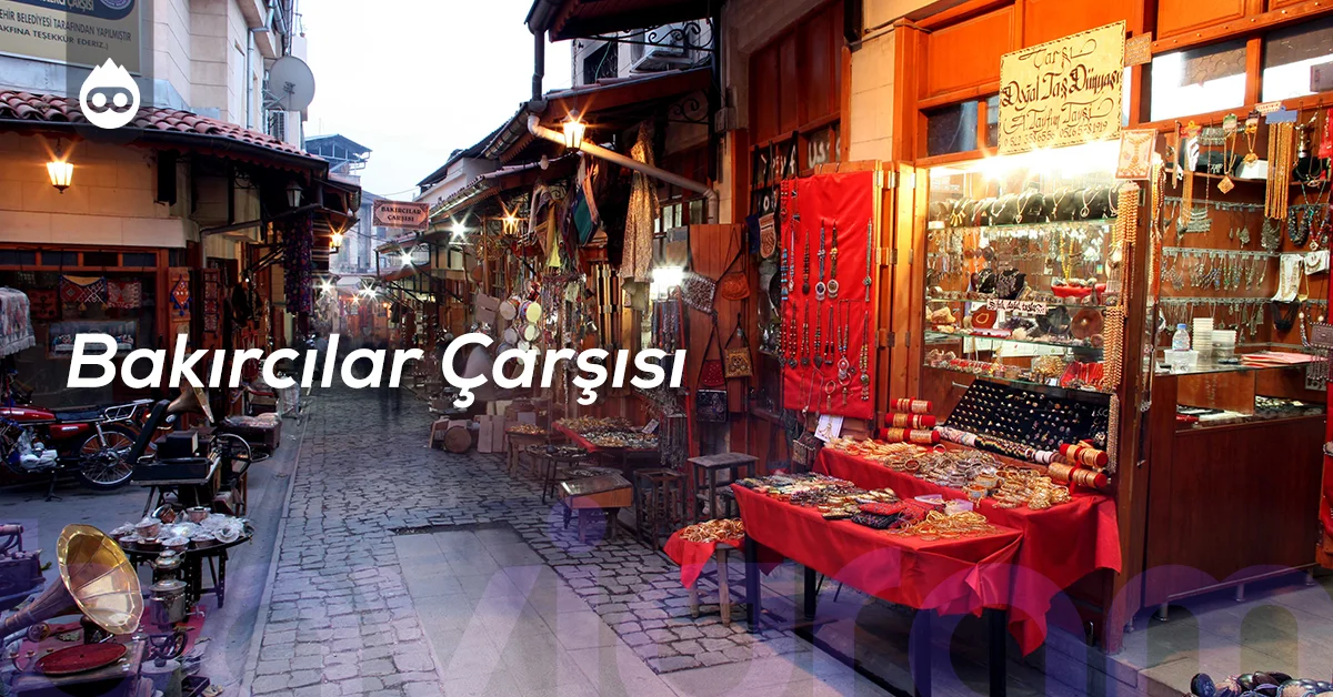 Gaziantep Gezilecek Yerler Bakırcılar Çarşısı