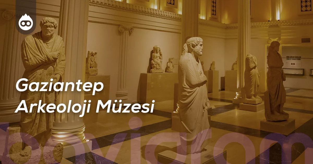 Gaziantep Gezilecek Yerler Gaziantep Arkeoloji Müzesi