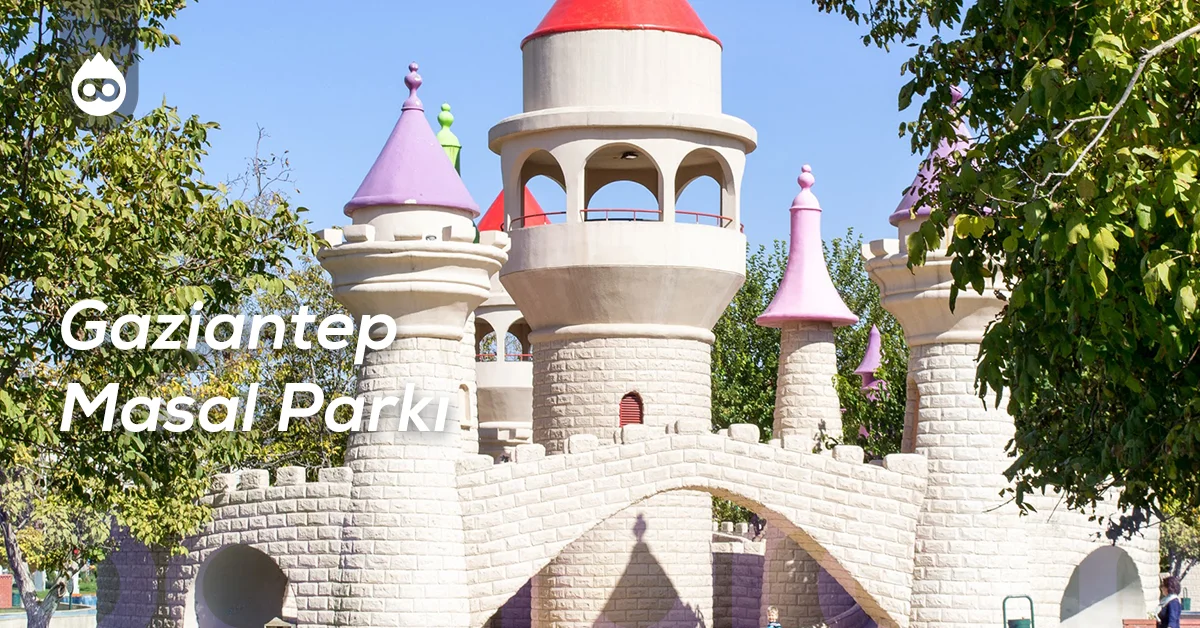 Gaziantep Gezilecek Yerler Gaziantep Masal Parkı