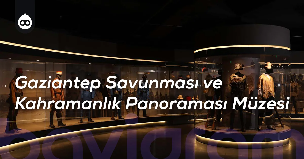 Gaziantep Gezilecek Yerler Gaziantep Savunması ve Kahramanlık Panoraması Müzesi