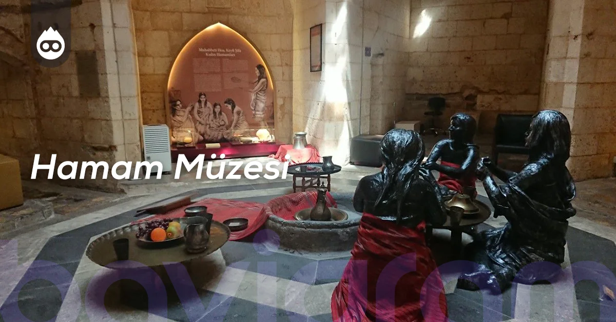 Gaziantep Gezilecek Yerler Hamam Müzesi