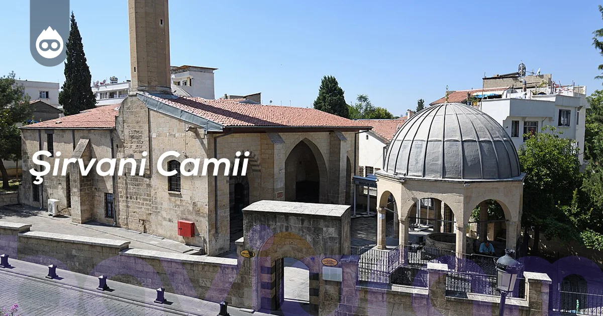 Gaziantep Gezilecek Yerler Şirvani Camii