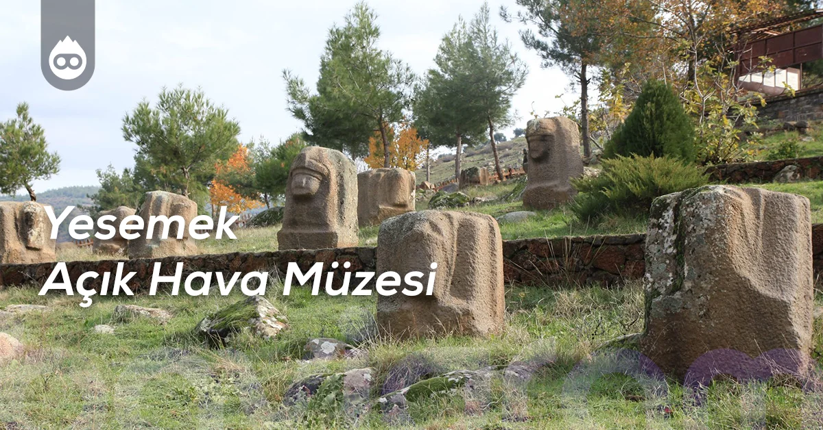 Gaziantep Gezilecek Yerler Yesemek Açık Hava Müzesi