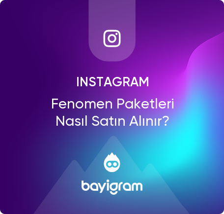 Instagram Fenomen Paketleri Nasıl Satın Alınır? Instagram Fenomen Paketleri Nasıl Satın Alınır?