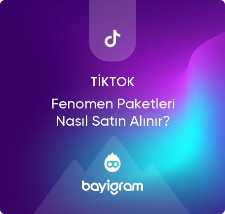 Tiktok Fenomen Paketleri Nasıl Satın Alınır? Tiktok Fenomen Paketleri Nasıl Satın Alınır?