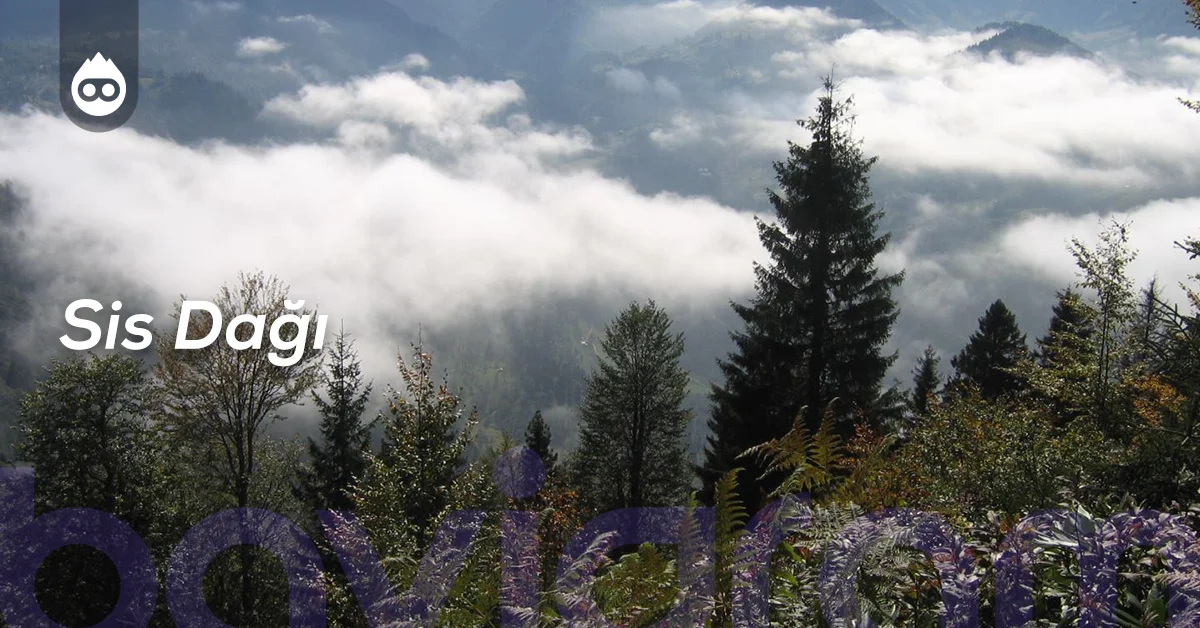 Giresun Gezilecek Yerler Sis Dağı
