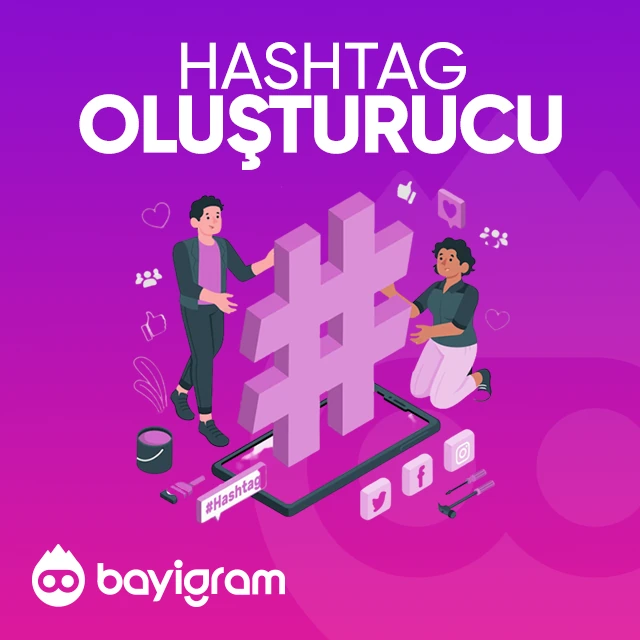 hashtag oluşturucu