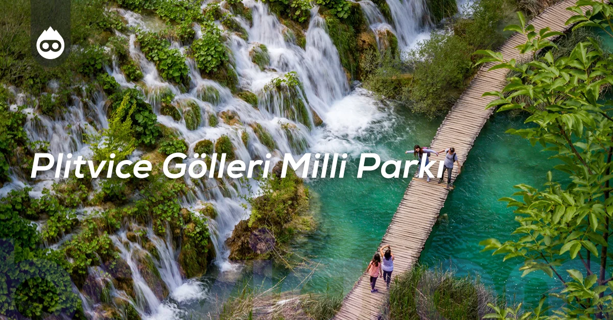 Hırvatistan Gezilecek Yerler Plitvice Gölleri Milli Parkı