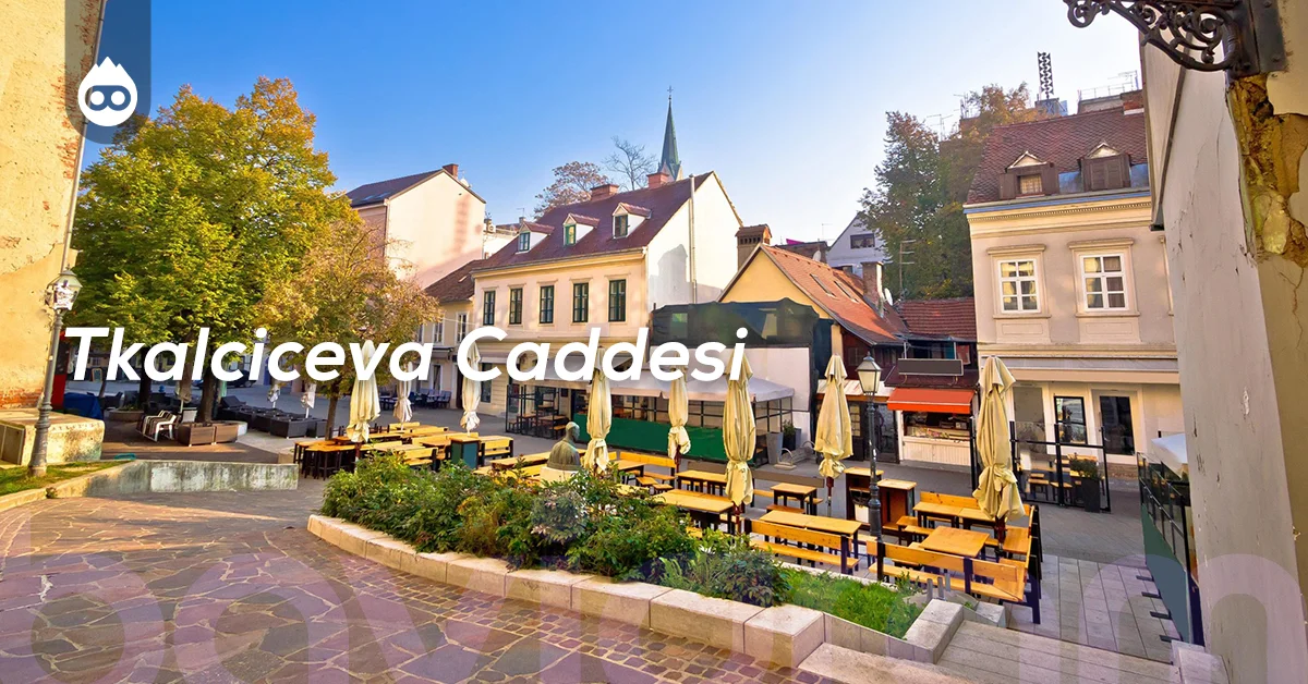 Hırvatistan Gezilecek Yerler Tkalciceva Caddesi