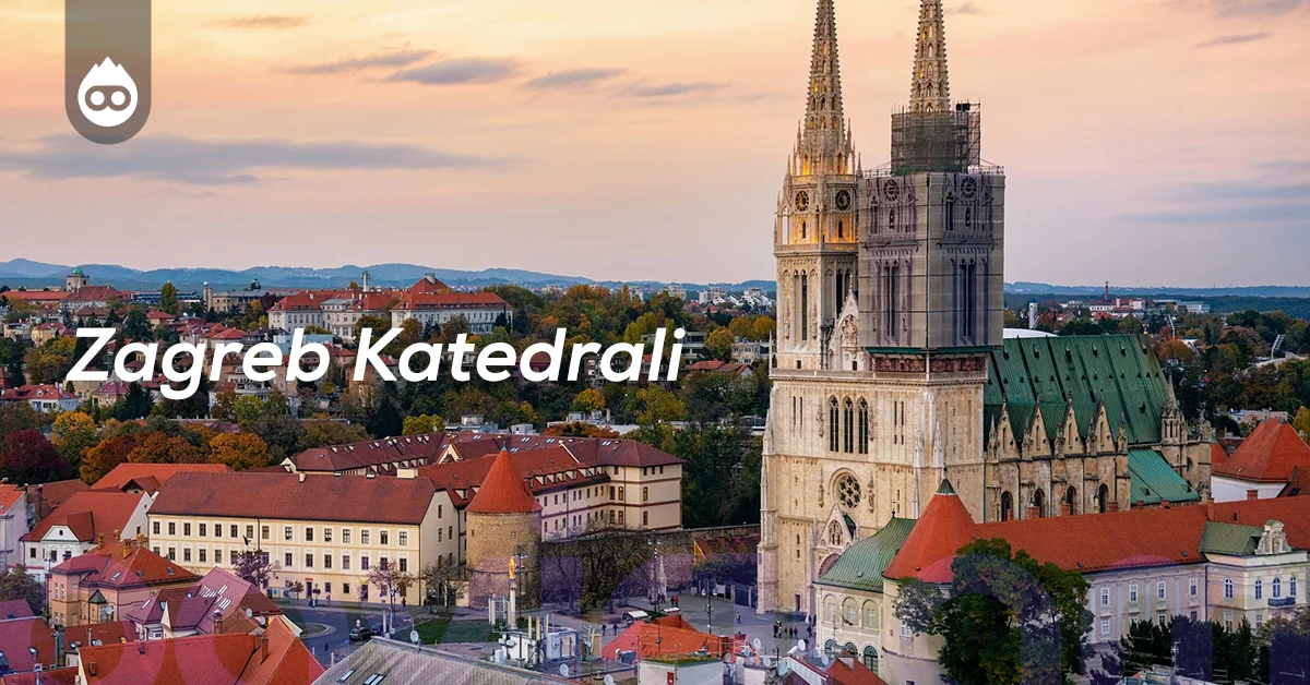 Hırvatistan Gezilecek Yerler Zagreb Katedrali