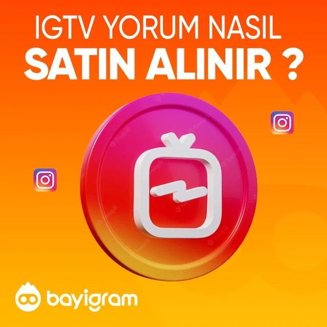 Instagram IGTV Yorum  Nasıl Satın Alınır?