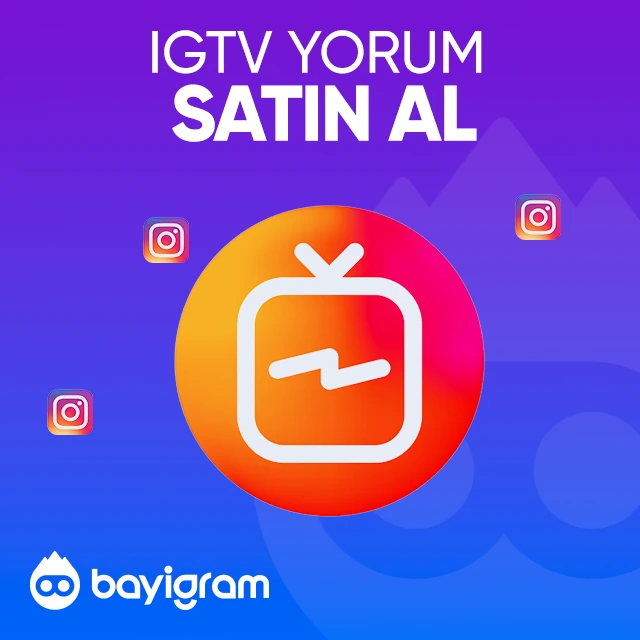 igtv yorum satın al