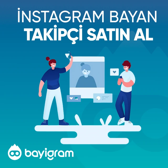 instagram bayan takipçi satın al