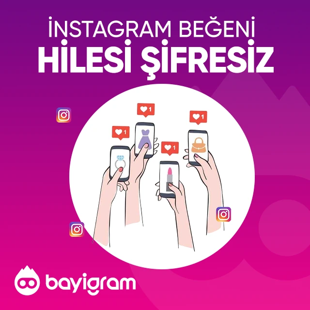 instagram beğeni hilesi şifresiz