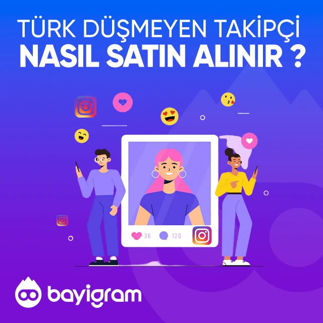 Instagram Düşmeyen Takipçi  Nasıl Satın Alınır?