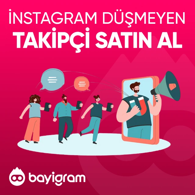 instagram düşmeyen takipçi satın al
