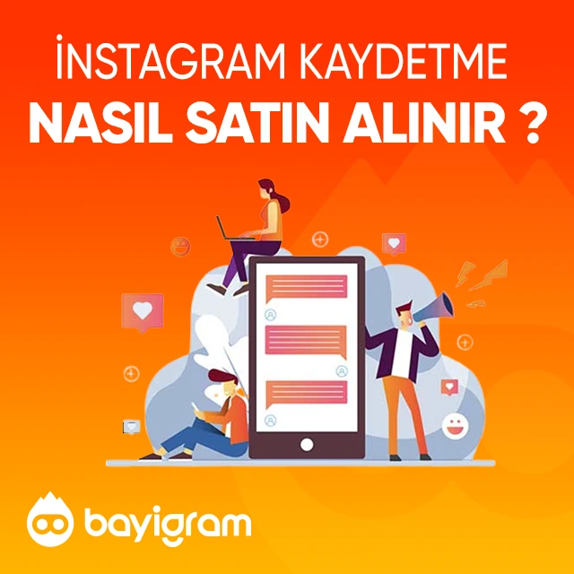 Instagram Kaydetme  Nasıl Satın Alınır?